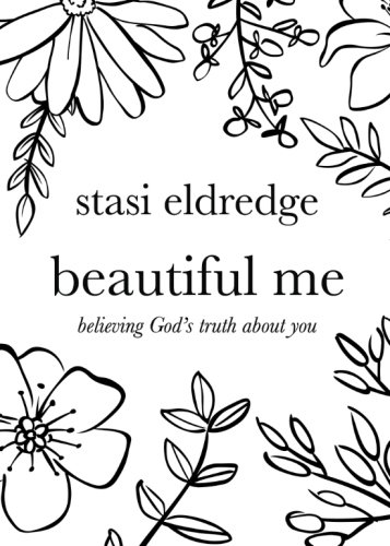 Beautiful Me: Believing God's Truth about You