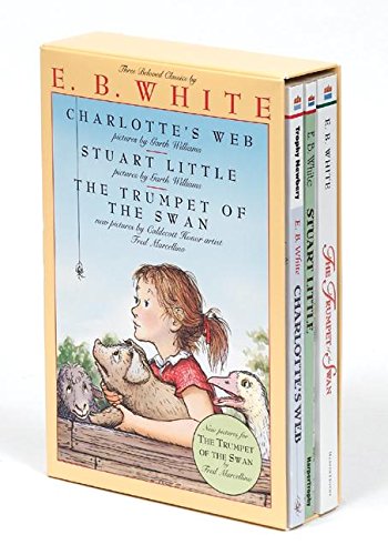 E. B. White Box Set: Charlotte's Web, Stuart Little, The Trumpet of the Swan