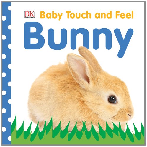 Baby Touch and Feel: Bunny (Baby Touch & Feel)