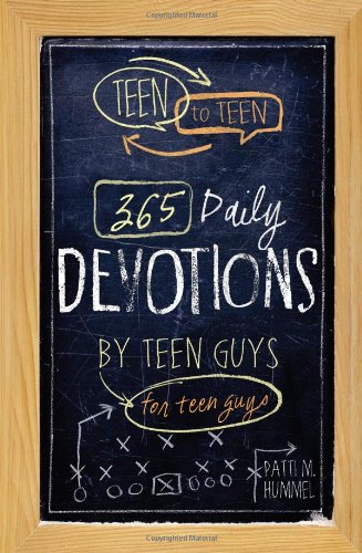 Teen to Teen: 365 Daily Devotions by Teen Guys for Teen Guys