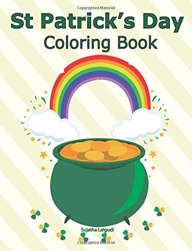 St Patrick's Day Coloring Book: St Patricks day Gifts, Coloring Book for Boys, Girls, Kids, Patricks day, Leprechaun (Children's coloring books) (Volume 17)