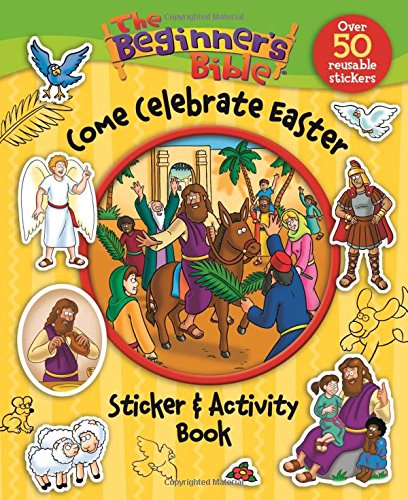 The Beginner's Bible Come Celebrate Easter Sticker and Activity Book