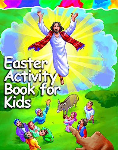 Easter Activity Book for Kids: The Story of Easter Bible Coloring Book with Dot to Dot, Maze, and Word Search Puzzles - (The Perfect Easter Basket ... Gifts, Games and Stuff for Boys and Girls)