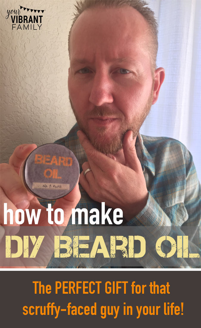 Do you know a guy with a beard? Here's how to make homemade beard oil--for a fraction of the cost of store-bought! This simple DIY Beard Oil recipe uses easy to find ingredients (plus has FREE LABELS!) Goodbye scratchy and scruffy. Hello soft, snuggly (and sexy)! Perfect DIY Father’s Day gift, birthday gift or Christmas gift! diy beard oil | gifts for men | DIY gifts for men | diy beard oil recipe | fathers day gift ideas for men | valentines day gift ideas for men |