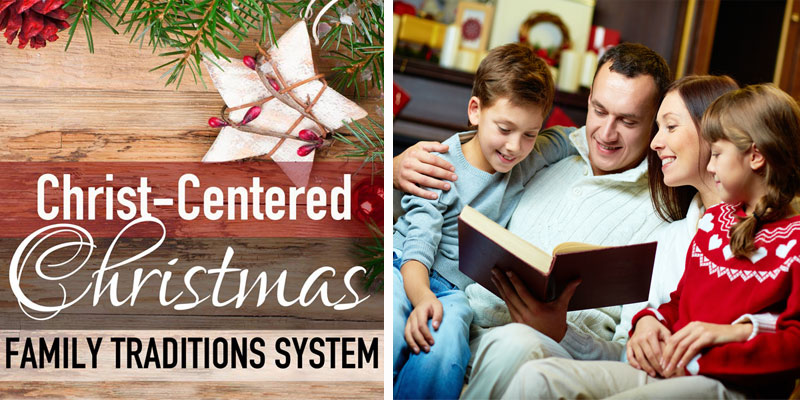 Christ centered christmas family traditions